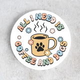 “All I Need Is Coffee and Dogs” Ceramic Coasters