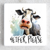 “Heifer, Please” Ceramic Coaster