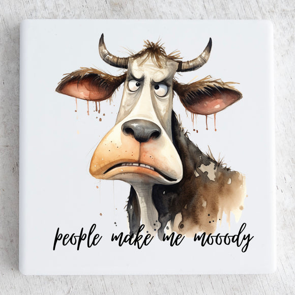 “People Make Me Mooody” Ceramic Coaster